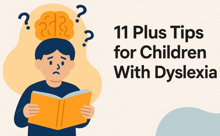 11 Plus Tips for Children With Dyslexia