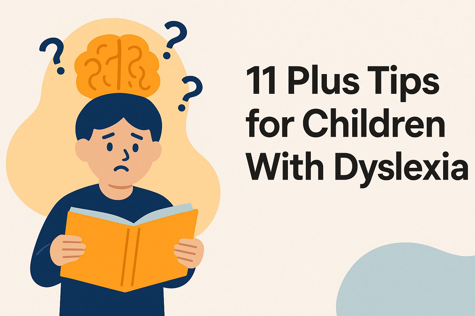 11 Plus Tips for Children With Dyslexia